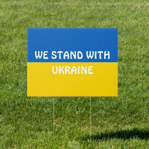 We Stand with Ukraine  Show Support  Sign