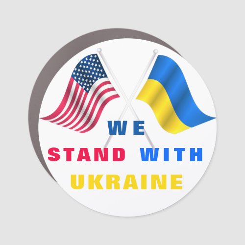 We Stand With Ukraine _ USA and Ukrainian Flag Car Magnet
