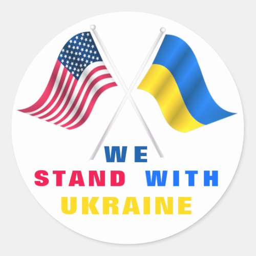 We Stand With Ukraine _ USA Flag _ Ukrainian Flag Classic Round Sticker