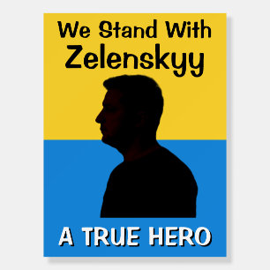 We Stand With Zelenskyy   A True Hero   Political Foam Board