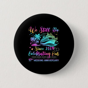 We Still Do 17th Wedding Anniversary Cruise Trip C Button