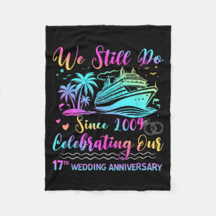 We Still Do 17th Wedding Anniversary Cruise Trip C Fleece Blanket