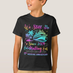 We Still Do 17th Wedding Anniversary Cruise Trip C T-Shirt