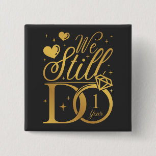 We Still Do 1 Year Wedding Anniversary Square Button