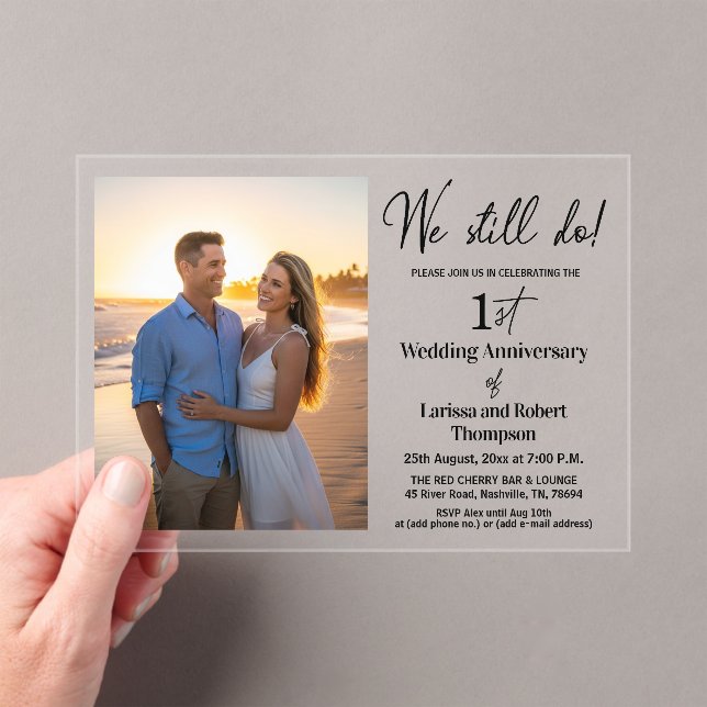 We Still Do 1st Wedding Anniversary Photo Acrylic Invitations (Insitu (Handheld))