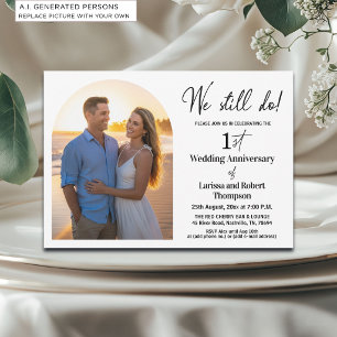 We Still Do 1st Wedding Anniversary Photo Invitation