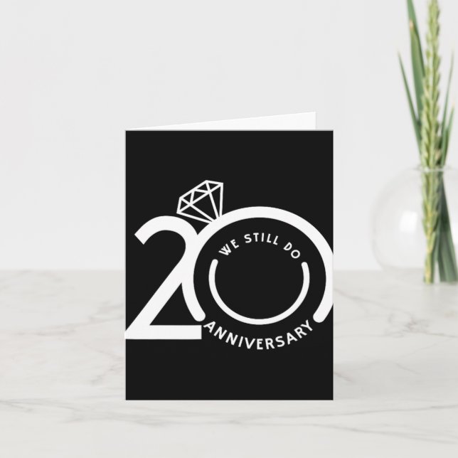 We Still Do 20 Years - 20th Wedding Anniversary T- Card (Front)
