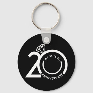 We Still Do 20 Years - 20th Wedding Anniversary T- Keychain