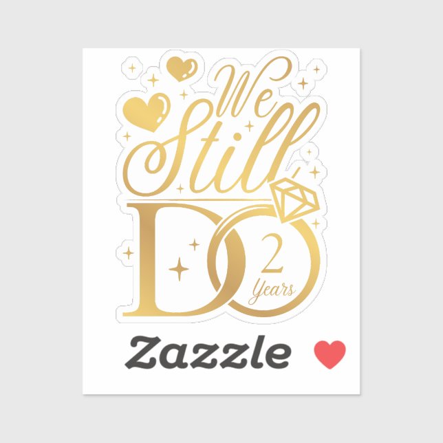 We Still Do 2 Years Wedding Anniversary Vinyl Sticker (Sheet)