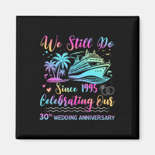 We Still Do 30th Wedding Anniversary 30 Years Marr Magnet