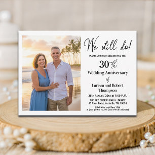 We Still Do 30th Wedding Anniversary Photo Invitation