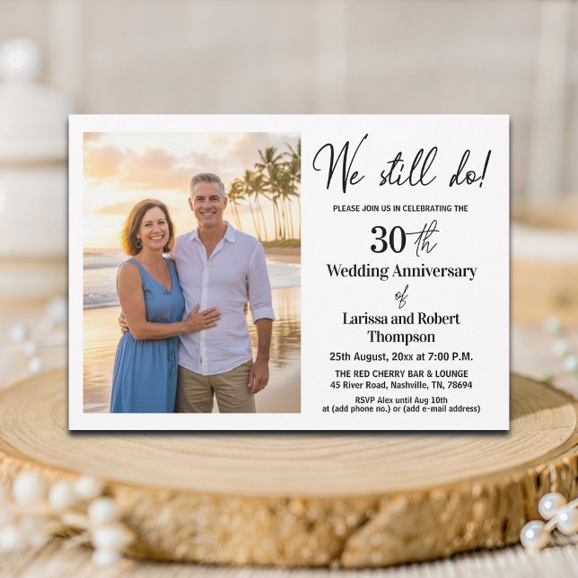 We Still Do 30th Wedding Anniversary Photo Invitation (Creator Uploaded)