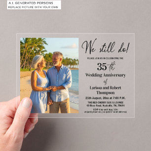 We Still Do 35th Wedding Anniversary Photo Acrylic Invitations