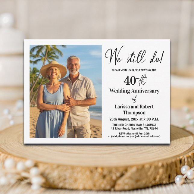 We Still Do 40th Wedding Anniversary Photo Invitation (Creator Uploaded)