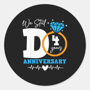 We Still Do 4 Years Funny Couple 4th Wedding Anniv Classic Round Sticker