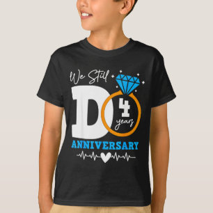 We Still Do 4 Years Funny Couple 4th Wedding Anniv T-Shirt