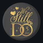 We Still Do 5 Years Wedding Anniversary Circle Magnet<br><div class="desc">We Still Do 5 Years Couple 5th Wedding Anniversary Funny design Gift Circle Magnet Classic Collection.</div>