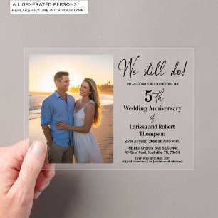 We Still Do 5th Wedding Anniversary Photo Acrylic Invitations