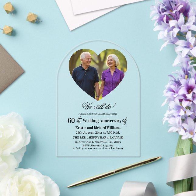 We Still Do 60th Wedding Anniversary Photo Acrylic Invitations (Insitu (Wedding))