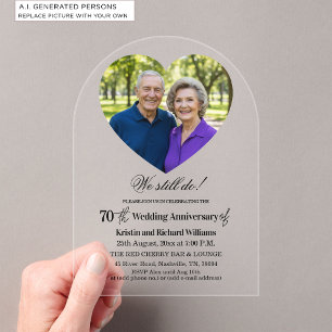 We Still Do 70th Wedding Anniversary Photo Acrylic Invitations