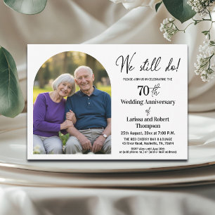We Still Do 70th Wedding Anniversary Photo Invitation