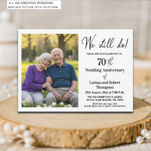 We Still Do 70th Wedding Anniversary Photo Invitation