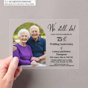 We Still Do 75th Wedding Anniversary Photo Acrylic Invitations