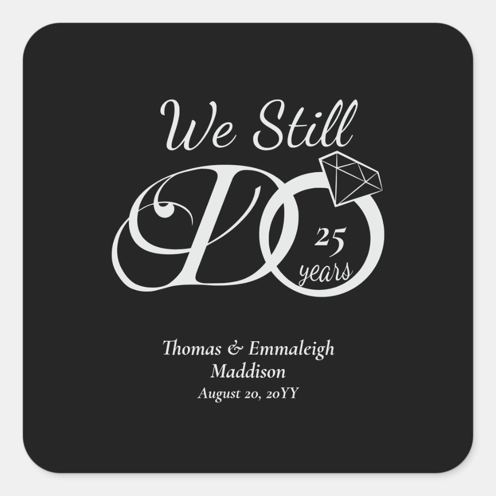 We Still Do Anniversary Typography Black/Silver Square Sticker