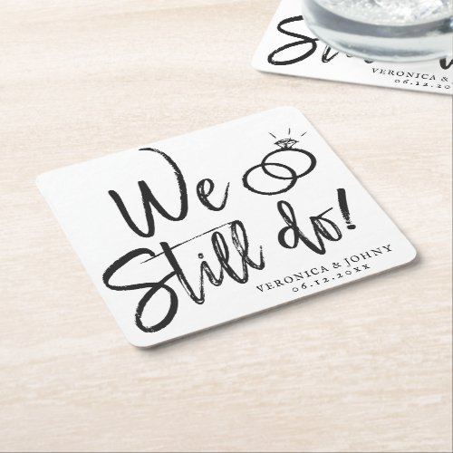We Still Do Anniversary  Vow Renewal Square Paper Coaster