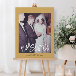We Still Do - ANY YEAR Wedding Anniversary Photo Foam Board