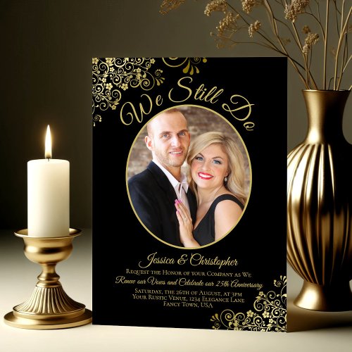 We Still Do Black  Gold Wedding Vow Renewal Invitation