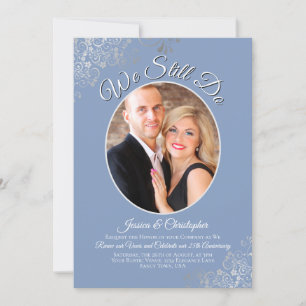 We Still Do Dusty Blue Silver Wedding Vow Renewal Invitation