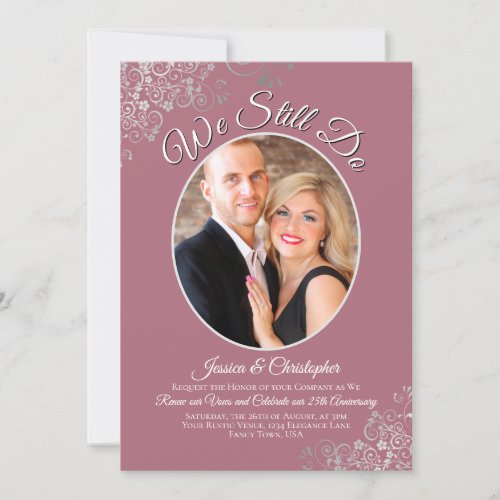 We Still Do Dusty Rose Silver Wedding Vow Renewal Invitation