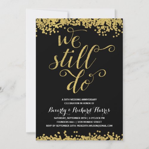 We Still Do  Faux Gold Foil Anniversary Party Invitation