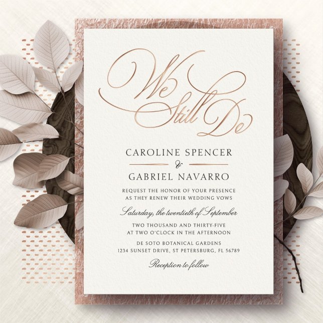 We Still Do Formal Script Anniversary Vow Renewal Foil Invitation (Creator Uploaded)