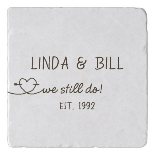 We Still Do Heart Personalized Anniversary Year Trivet