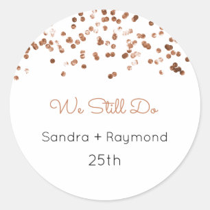 We Still Do Labels, Anniversary, Vow Renewal Class Classic Round Sticker