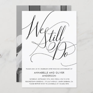 We Still Do   Minimalist Wedding Anniversary Photo Invitation