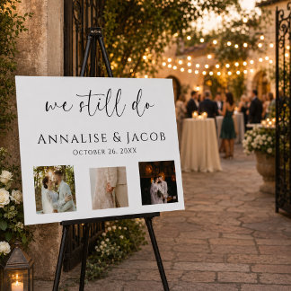 We Still Do Photo Vow Renewal Welcome Sign