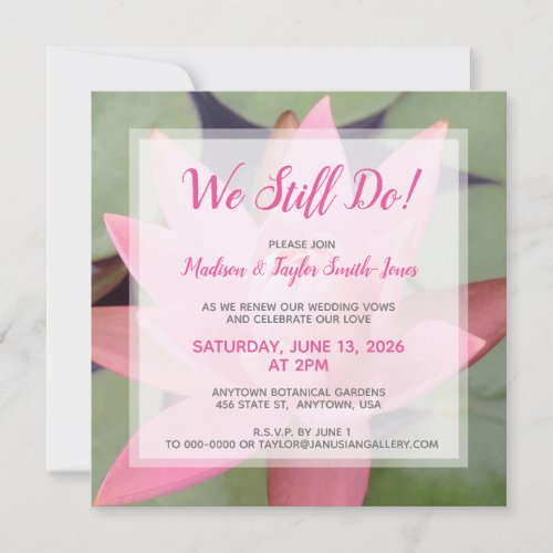We Still Do Pink Water Lily Wedding Vow Renewal Invitation