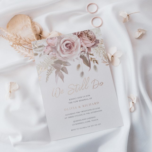 We Still Do Rose Gold Blush Floral Vow Renewal Foil Invitation (Creator Uploaded)