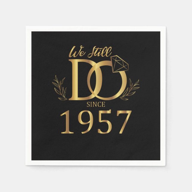 We Still Do Since 1957 Wedding Marriage Anniversar Napkins (Front)