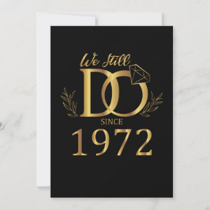 We Still Do Since 1972 Wedding Marriage Annivers Invitation