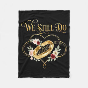 We Still Do Timeless Couple Idea 15th Wedding Anni Fleece Blanket