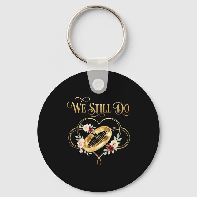 We Still Do Timeless Couple Idea 15th Wedding Anni Keychain (Front)