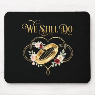 We Still Do Timeless Couple Idea 15th Wedding Anni Mouse Pad