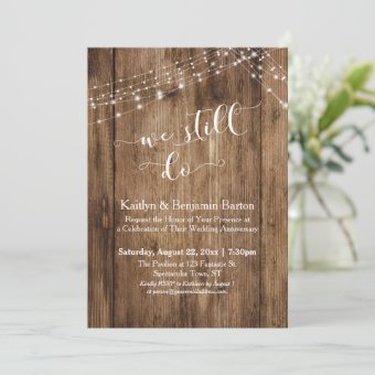 We Still Do Typography Rustic Wood Anniversary Invitation | Zazzle