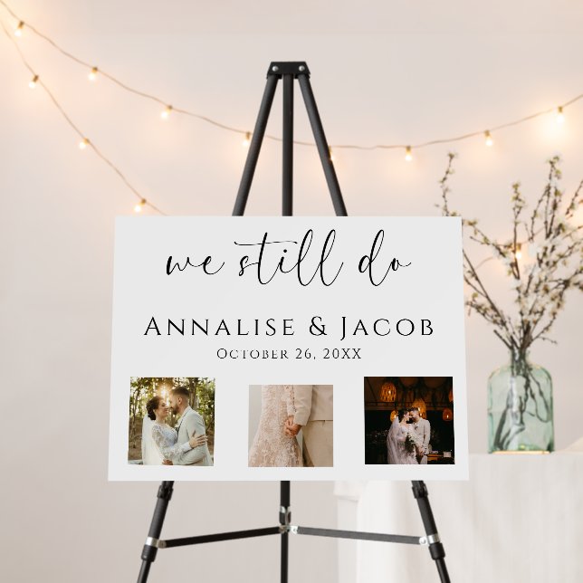 We Still Do Vow Renewal Photo Foam Board Sign (In Situ (Stand))