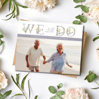 We Still Do Vow Renewal Photo Save the Date