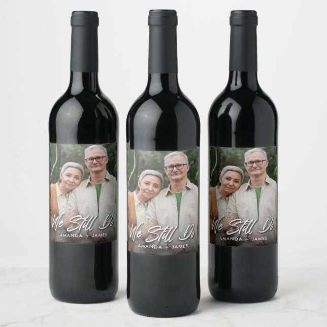 We Still Do Vow Renewal Photo Wine Label (Bottles)